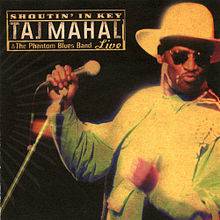 Taj Mahal : Shoutin' in Key